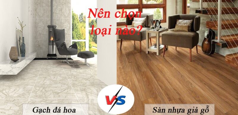 Nên Lát Gạch Hay Sàn Nhựa Giả Gỗ Cho Từng Khu Vực