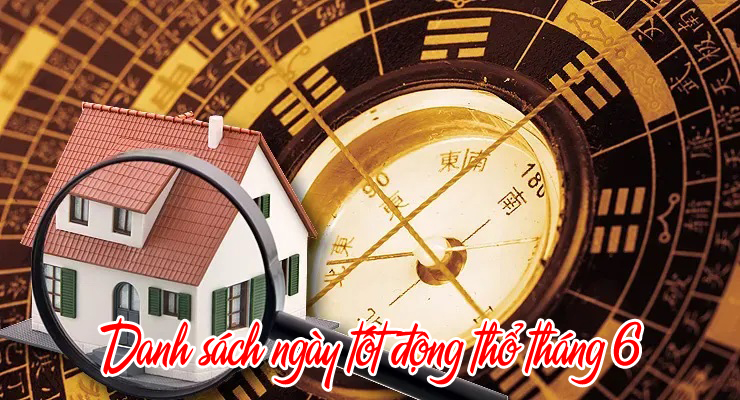 Danh sách ngày tốt động thổ tháng 6/2025